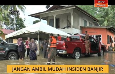 Jangan ambil mudah insiden banjir