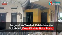 Pergerakan Tanah di Palabuhanratu Sukabumi, Desa Diminta Buka Posko