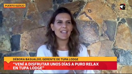 "Vení a disfrutar unos días a puro relax en Tupa Lodge"