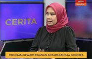 Cerita Sebalik Berita: Program Kewartawanan Antarabangsa di Korea