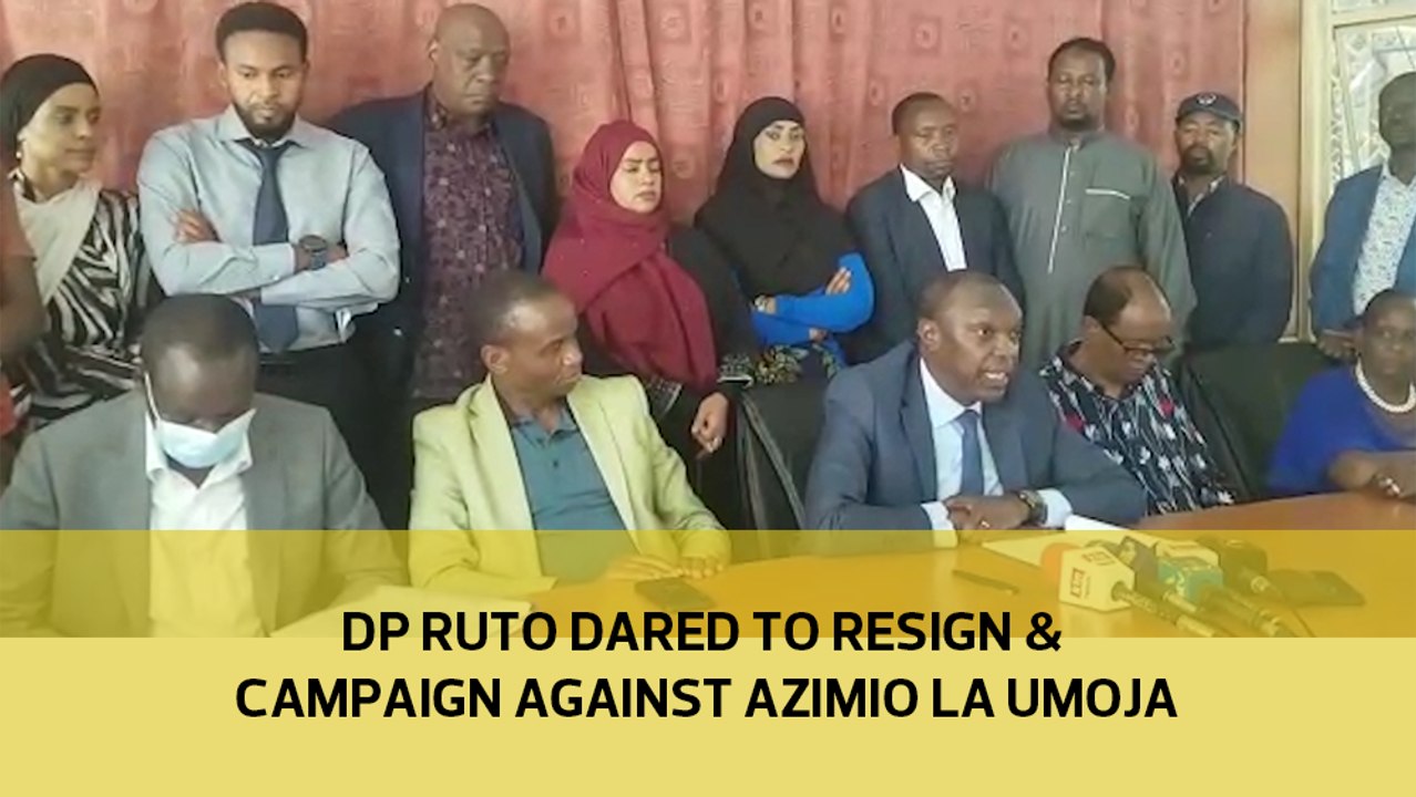 DP Ruto dared to resign and campaign against Azimio la Umoja