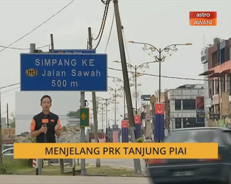 Cerita Sebalik Berita: Menjelang PRK Tanjung Piai