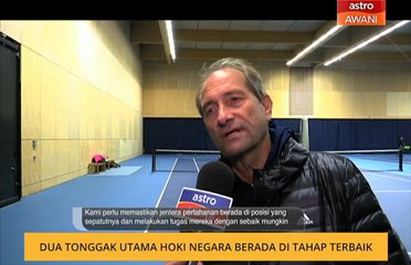 Dua tonggak utama hoki negara berada di tahap terbaik