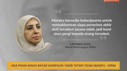 Ada pihak mahu bayar kompaun 1MDB tetapi tidak mampu - SPRM