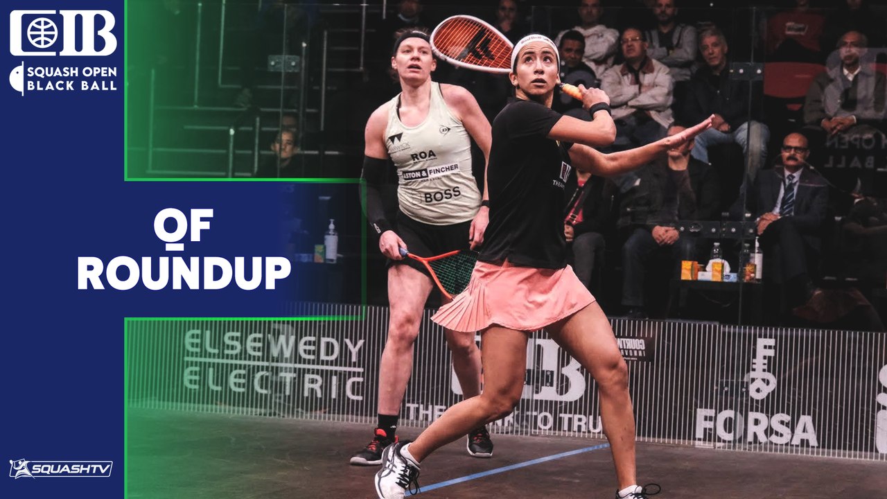 CIB Black Ball Women's Squash Open 2022 - Quarter Final Roundup