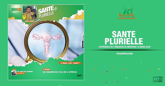 Santé plurielle du 16 mars 2022 par Bintou Sanogo [ Radio Côte d'Ivoire ]