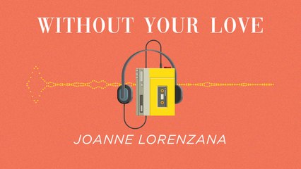 Joanne Lorenzana - Without Your Love (Official Lyric Video)
