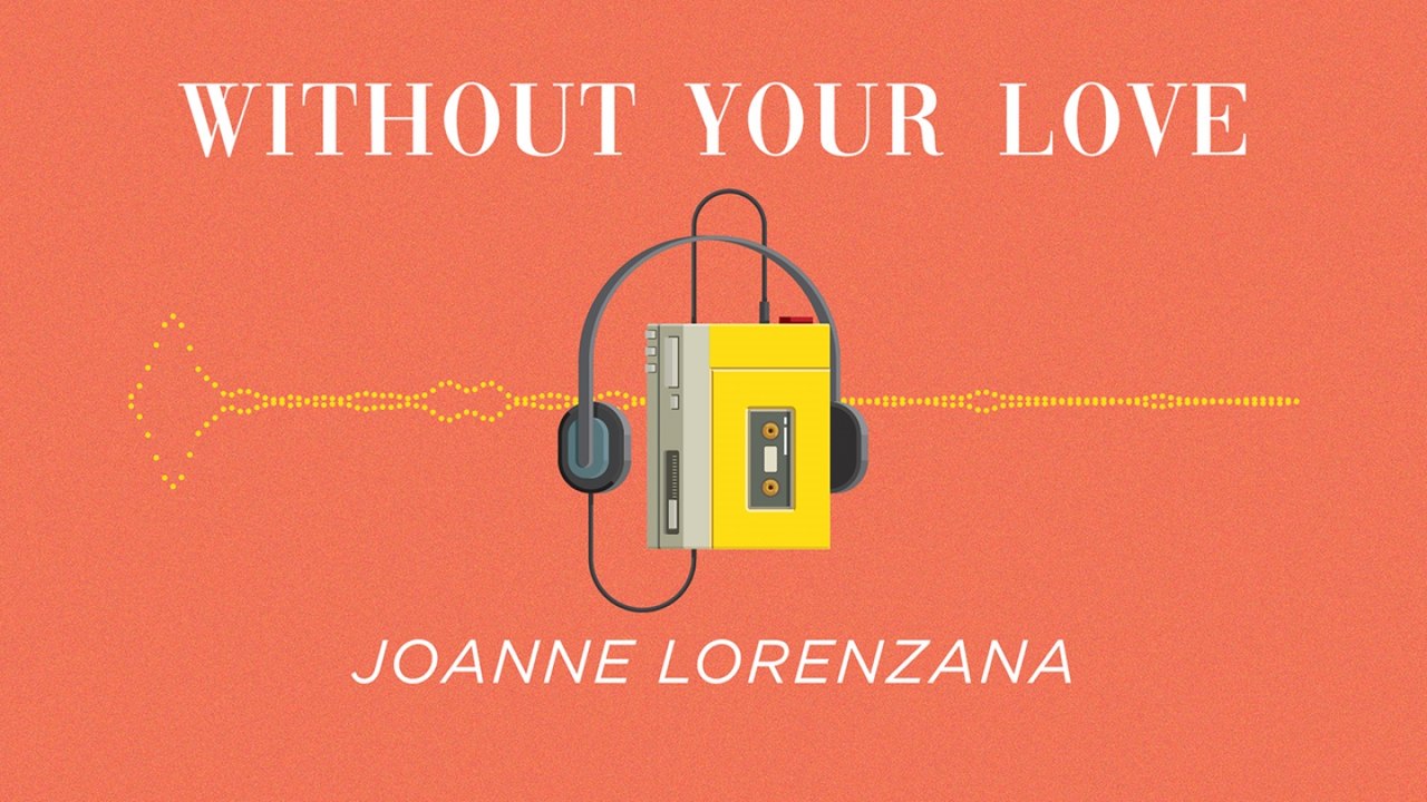 Joanne Lorenzana - Without Your Love (Official Lyric Video)