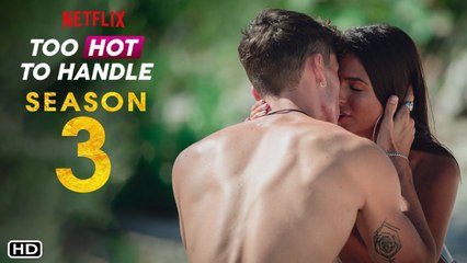 Too Hot To Handle Season 3 Trailer (2022) Netflix, Release Date, Cast, Plot, Episode 1, Ending