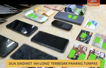 Dua sindiket 'Ah Long' terbesar Pahang tumpas