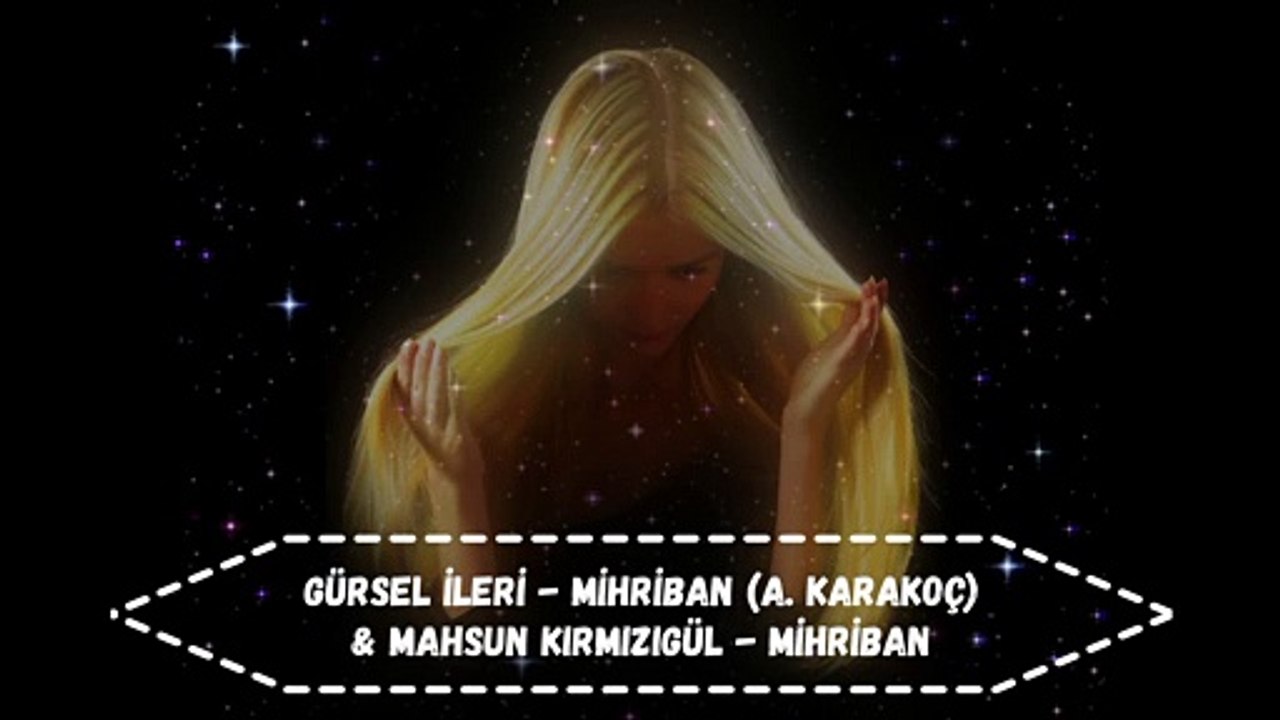 Gürsel İleri - Mihriban (A. Karakoç) & Mahsun Kırmızıgül - Mihriban