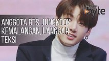 #AWANIByte: Anggota BTS, Jungkook kemalangan, langgar teksi