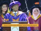 Dr Mahathir terima anugerah Ijazah Kehormat Kedoktoran Seni Kreatif