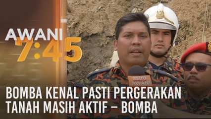 Bomba kenal pasti pergerakan tanah masih aktif - Bomba