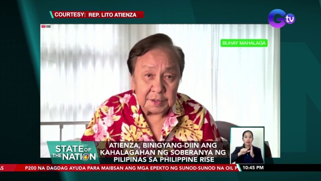 Atienza, binigyang-diin ang kahalagahan ng soberanya ng Pilipinas sa Philippine Rise | SONA