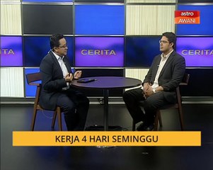 Cerita Sebalik Berita: Kerja 4 hari seminggu