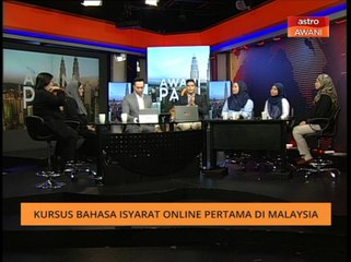 AWANI Pagi: Kursus bahasa isyarat online pertama di Malaysia