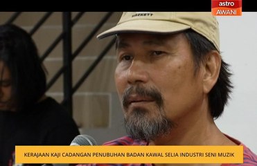 Kerajaan kaji cadangan penubuhan badan kawal selia industri seni muzik