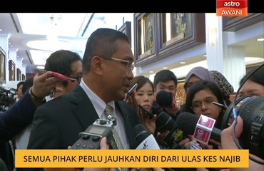 Semua pihak perlu jauhkan diri dari ulas kes Najib