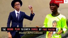 The wrong to start a church by fake pastor (MASTER JEPH COMEDY) Episode 03