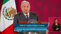 Lamenta AMLO asesinato del periodista Armando Linares