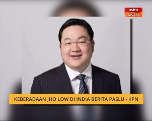 Keberadaan Jho Low di India berita paslu - KPN