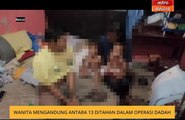 Wanita mengandung antara 13 ditahan dalam operasi dadah