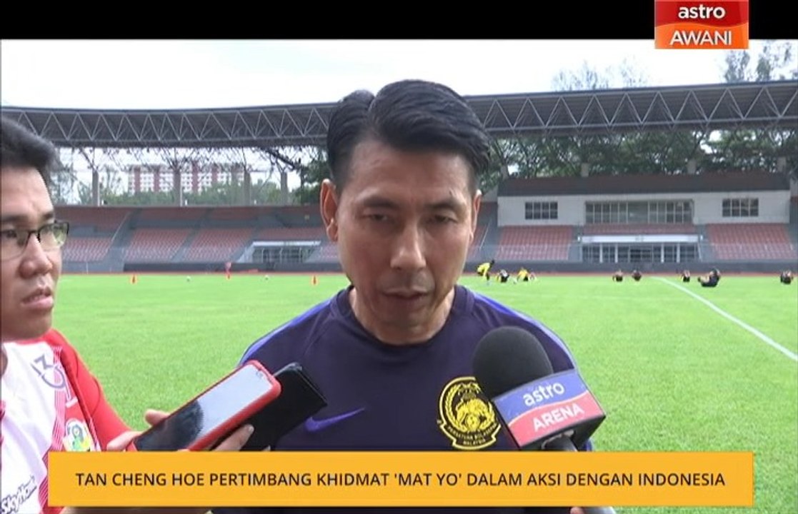 Tan Cheng Hoe pertimbang khimat 'Mat Yo' dalam aksi dengan Indonesia