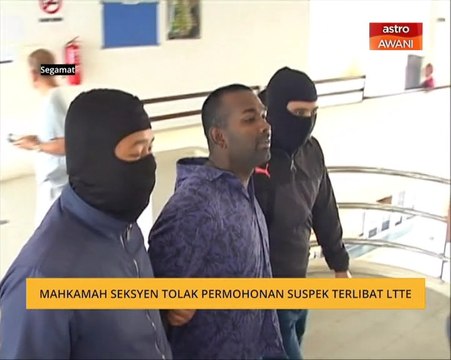 Mahkamah sesyen tolak permohonan suspek terlibat LTTE