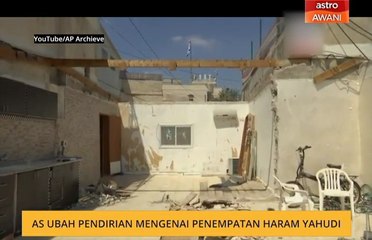 AS ubah pendirian mengenai penempatan haram Yahudi