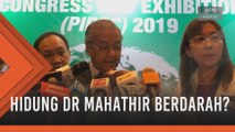 Hidung Dr Mahathir berdarah ketika sidang media di PIPOC 2019