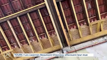 TOURS / Les casernes Beaumont-Chauveau effectuent leur mue