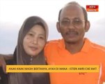 Anak-anak masih bertanya, ayah di mana - Isteri Amri Che Mat