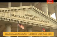 Pemansuhan Akta Hasutan 1948 sedang diperhalusi - KDN