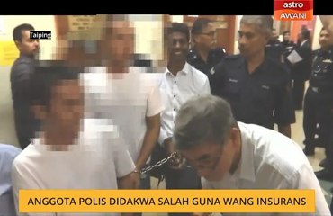 Anggota polis didakwa salah guna wang insurans