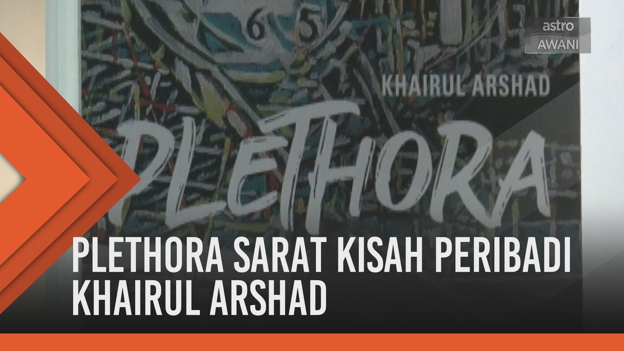 PLETHORA sarat kisah peribadi Khairul Arshad