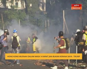 Hong Kong musnah dalam masa 14 minit jika bukan kerana saya - Trump