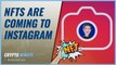 Changes Coming to Instagram? What Mark Zuckerberg Said About NFTs