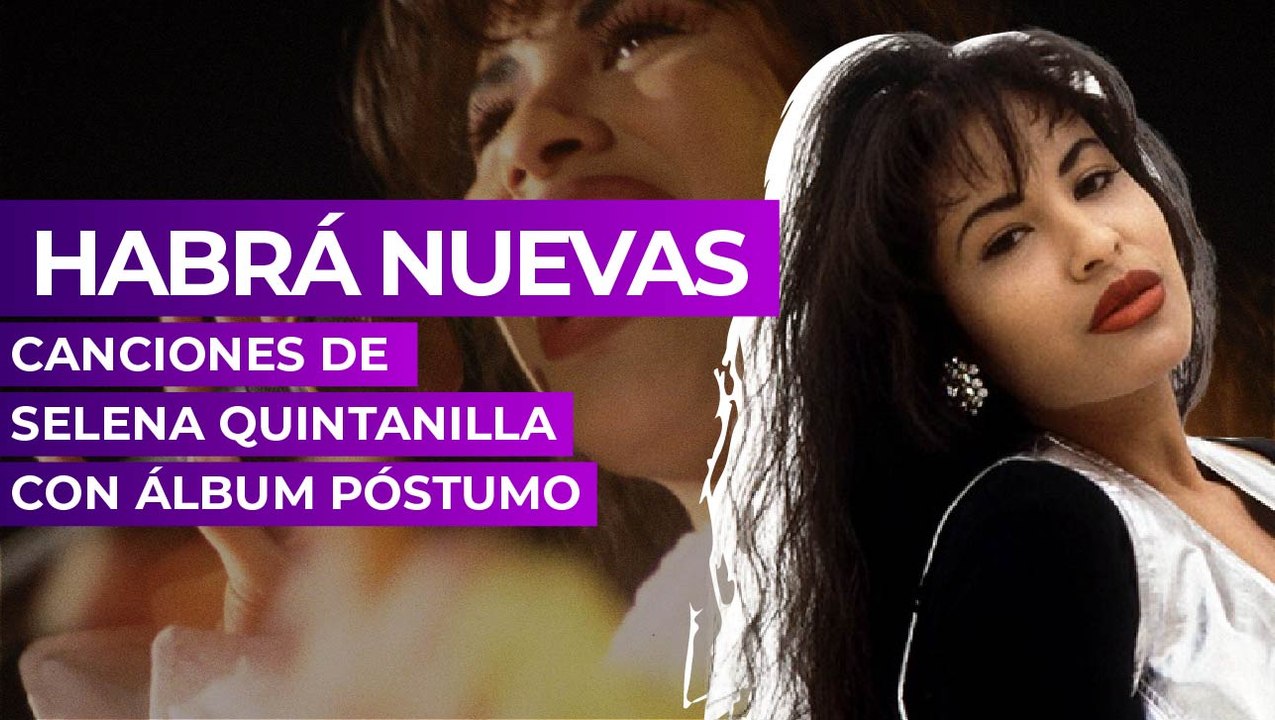 Habrá nuevas canciones de Selena Quintanilla con álbum póstumo