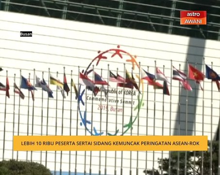 Lebih 10 ribu peserta sertai Sidang Kemuncak Peringatan ASEAN-ROK 2019