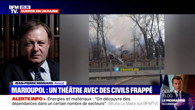 Jean-Pierre Mignard, avocat, sur l'attaque contre un théâtre à Marioupol : S'il est établi qu'il y avait des civils dans ce théâtre, nous nous rapprocherions d'un crime contre l'humanité
