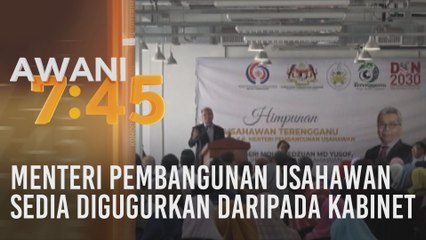 Menteri Pembangunan Usahawan sedia digugurkan daripada kabinet