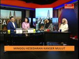 AWANI Pagi: Minggu kesedaran kanser mulut