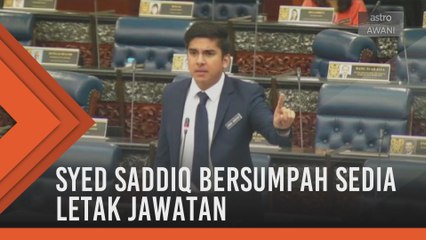 'Sumpah letak jawatan jika SPRM kata saya salah guna kuasa' - Syed Saddiq