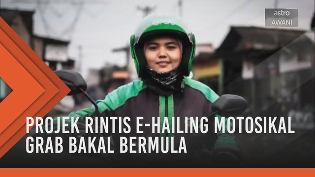 Projek rintis e-Hailing motosikal Grab bakal bermula