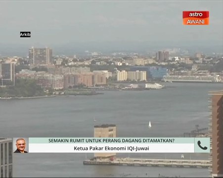 Niaga AWANI: Semakin rumit untuk perang dagang ditamatkan?