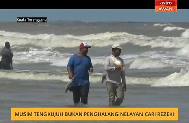 Musim tengkujuh bukan penghalang nelayan cari rezeki