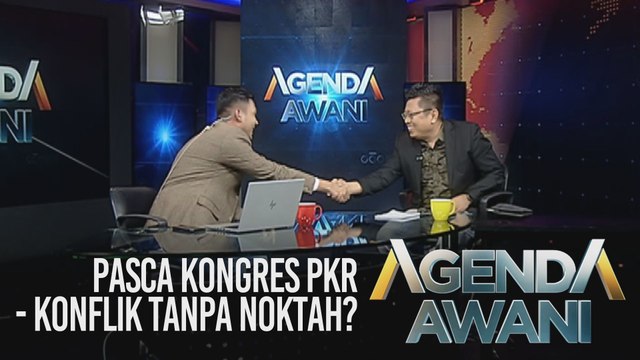 Agenda AWANI: Pasca Kongres PKR - Konflik tanpa noktah?