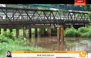 Situasi terkini banjir di Terengganu