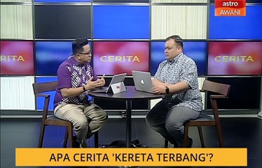 Cerita Sebalik Berita: Apa cerita 'kereta terbang'?